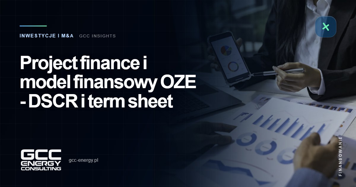 Project finance dla OZE – struktura, DSCR i term sheet